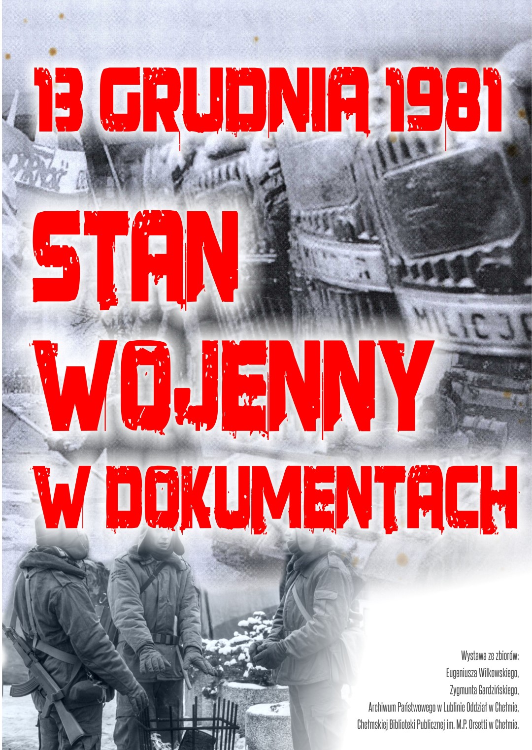 Wystawa pt. 13 grudnia 1981 stan wojenny w dokumentach