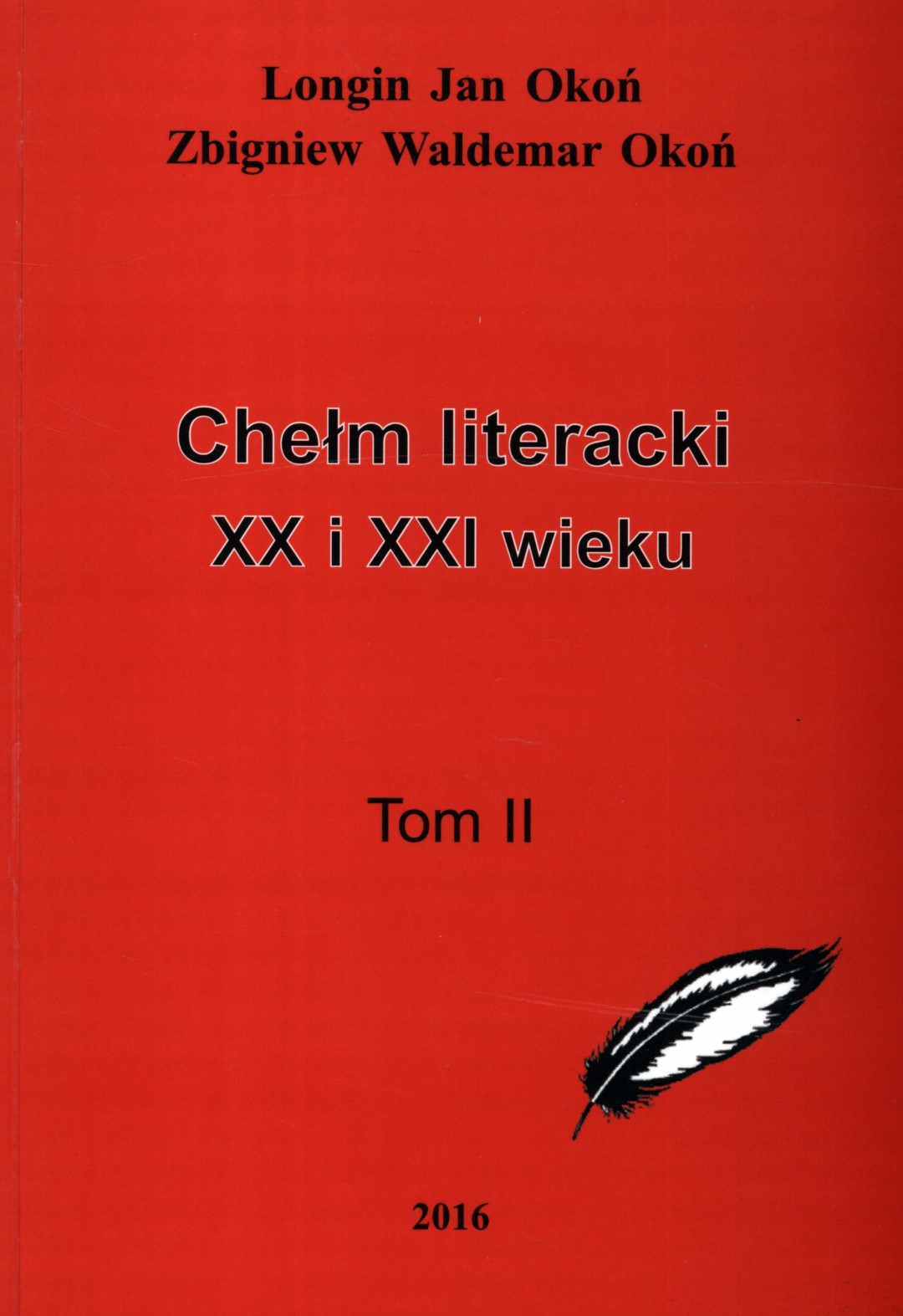 Chełm literacki XX i XXI wieku. Tom II