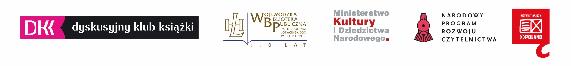 Grafika z pięcioma logami. Są to znaki: Dyskusyjnego Klubu Książki, Wojewódzkiej Biblioteki Publicznej im. Hieronima Łopacińskiego w Lublinie, Ministerstwa Kultury i Dziedzictwa Narodowego, Narodowego Programu Rozwoju Czytelnictwa oraz Instytutu Książki.