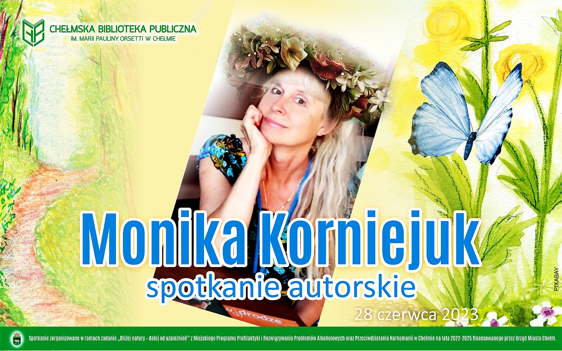 Zaproszenie na spotkanie autorskie z pisarką dla dzieci Moniką Korniejuk . Plakat w centrum wizerunek pisarki, wokół pastelowe kwiaty