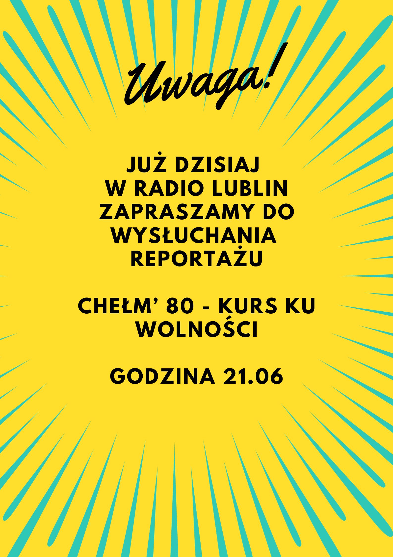 Plakat informujący o audycji w Radio Lublin dotyczący Chełm' 80 - kurs ku wolności
