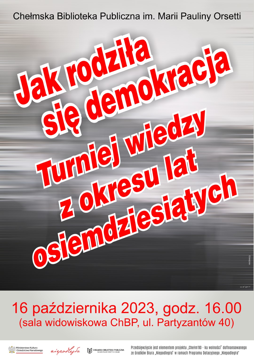 Plakat z napisem Jak rodziła się demokracja Turniej wiedzy z okresu lat osiemdziesiątych