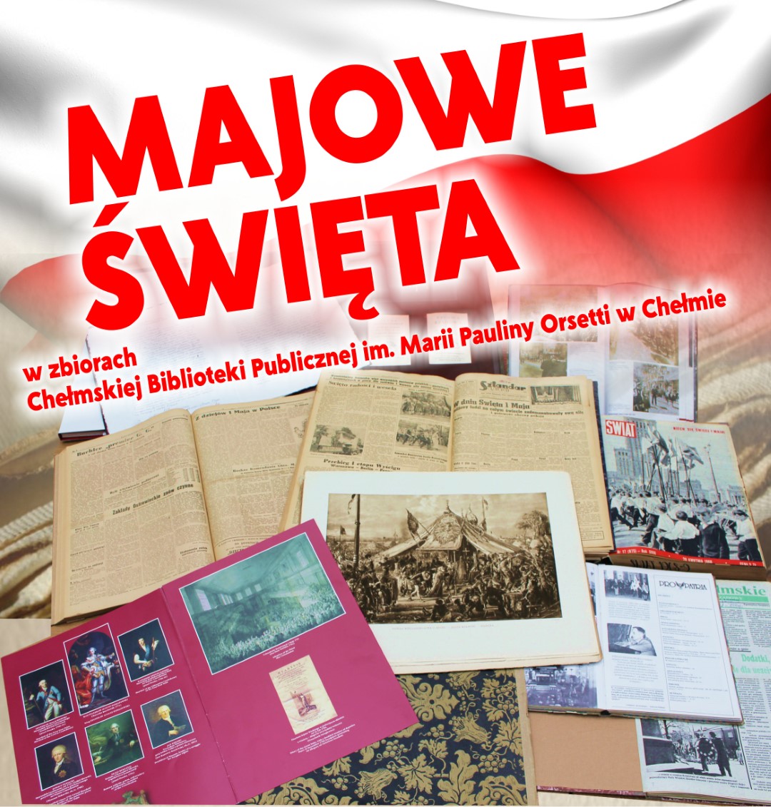 Majowe święta - plakat promujący wystawę „Majowe Święta w materiałach Działu Zbiorów Regionalnych i Czytelni - okolicznościowy przegląd publikacji”