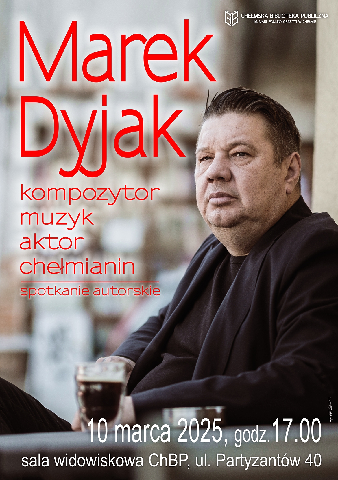 Marek Dyjak w bibliotece 10 marca godz. 17.00