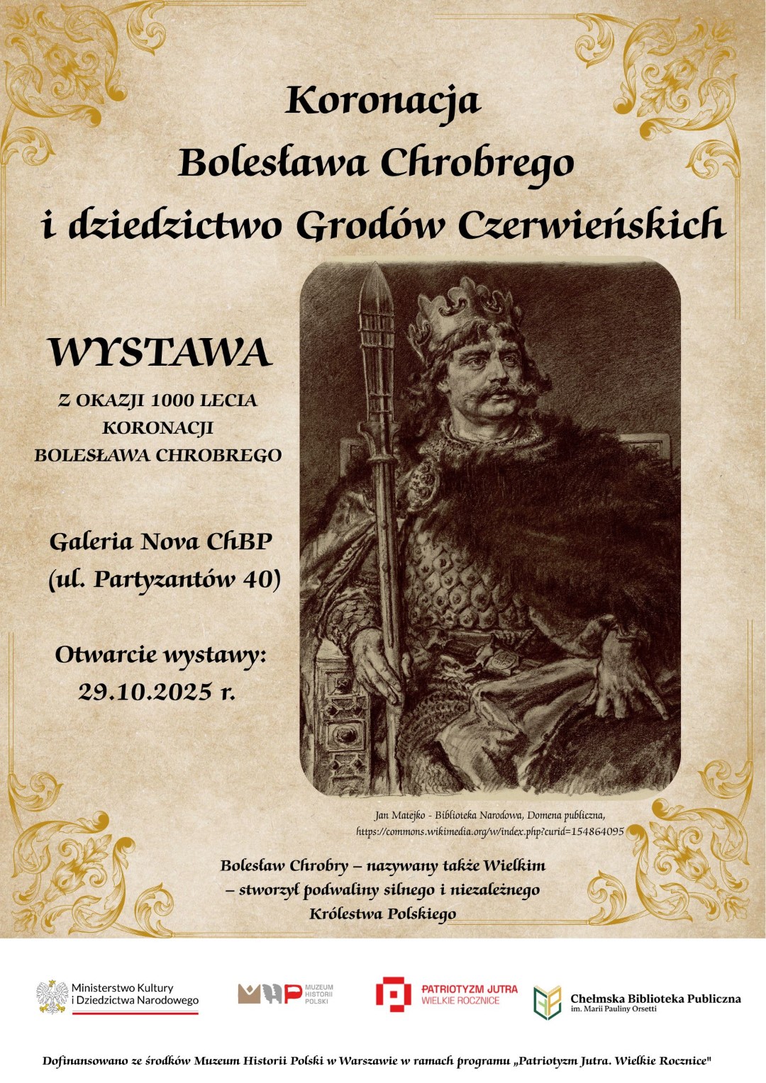 Plakat promujący wystawę, na plakacie w kolorach beżowo brązowym widnieje wizerunek króla Bolesława