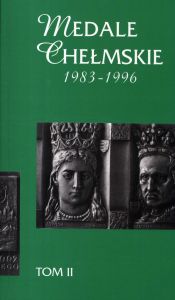 Okładka Medale Chełmskie 1983-1996 T. 2.